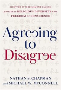 New Book from SLS’s Michael McConnell Argues the Establishment Clause Should Promote Pluralism, not Secularism